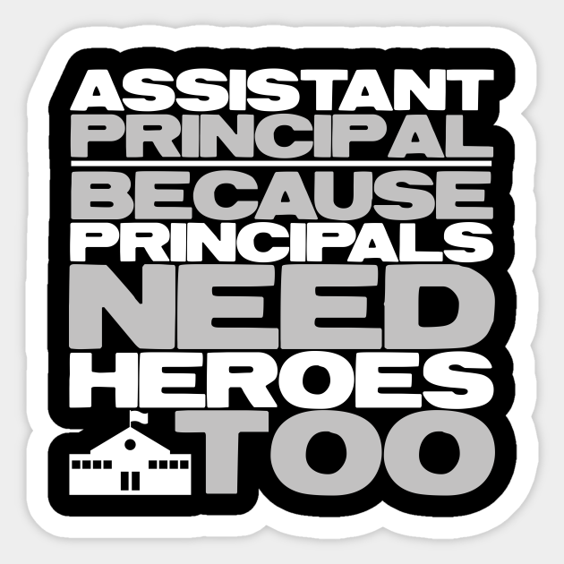 Assistant Principal Assistant Principal Sticker TeePublic